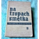 Wańkowicz M.  NA TROPACH SMĘTKA